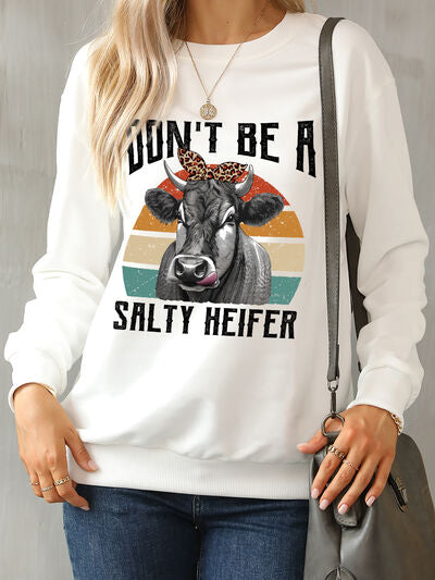 DON'T BE A SALTY HEIFER Round Neck Sweatshirt