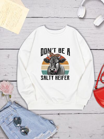 DON'T BE A SALTY HEIFER Round Neck Sweatshirt